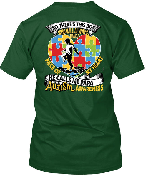 He Calls Me Papa Autism T Shirt, Piece Of My Heart T Shirt