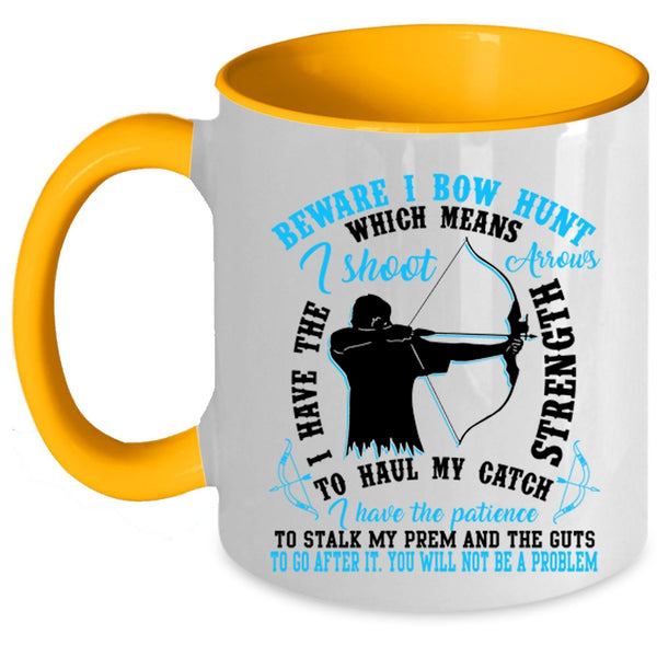 Cool Gift For Bowhunter Coffee Mug, Beware I Bow Hunt Accent Mug