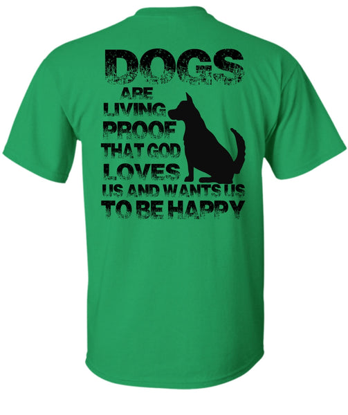 Dogs Are Living Proof T Shirt, My Favorite T Shirt