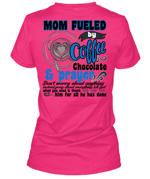 Mom Fueled By Coffee Chocolate T Shirt, I Love Coffee T Shirt