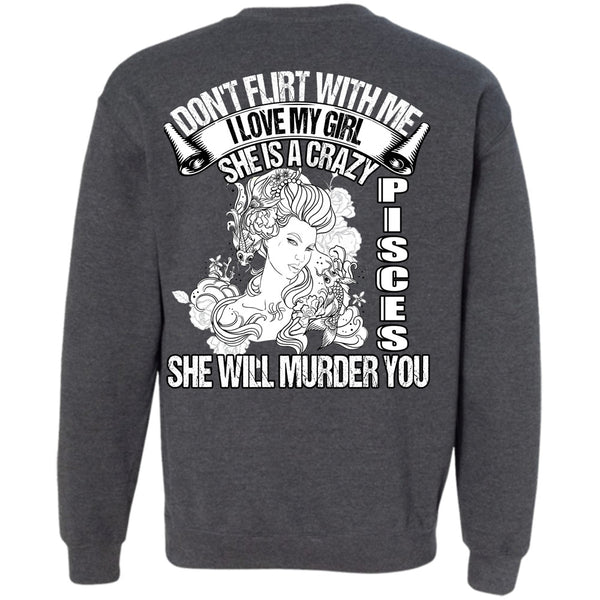 I Love My Girl T Shirt, I Love Pisces Sweatshirt