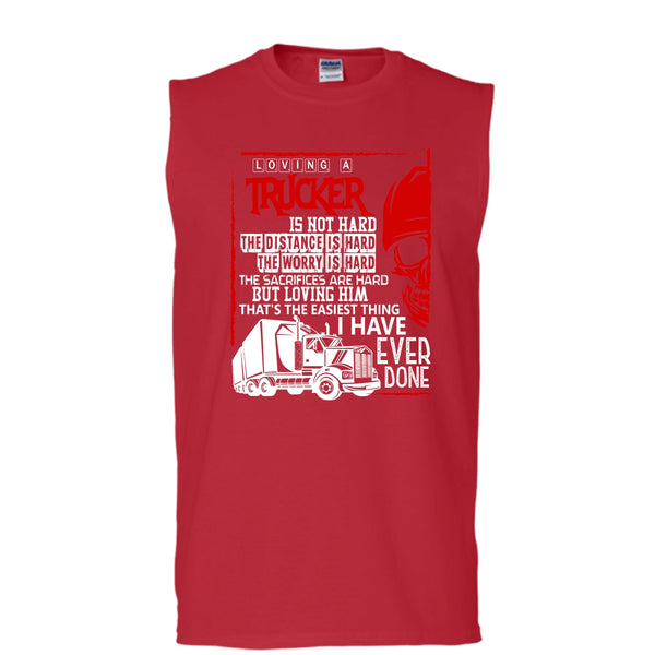 Loving A Trucker T Shirt, I Love My Trucker T Shirt, Cool T Shirt (Men's Cotton Sleeveless)