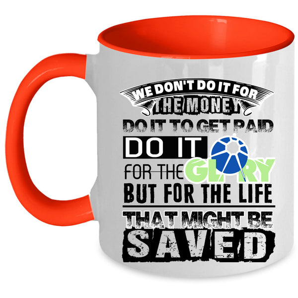 Cool Job Title Coffee Mug, We Don't Do It For The Money Accent Mug