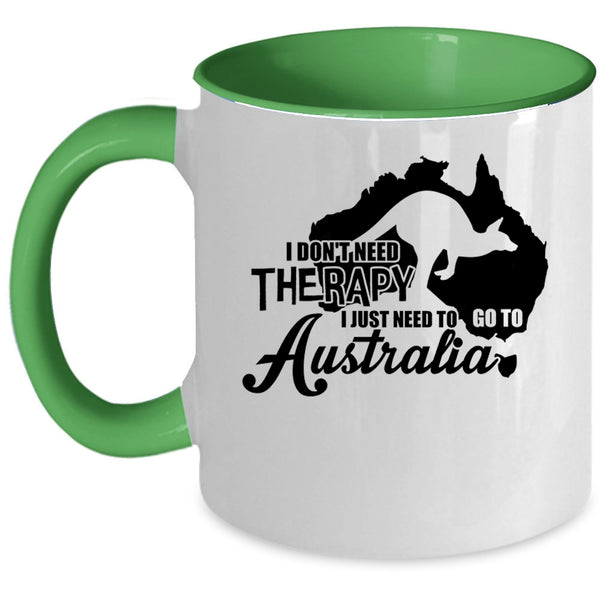 I Love Traveling Coffee Mug, I Just Need To Go To Australia Accent Mug
