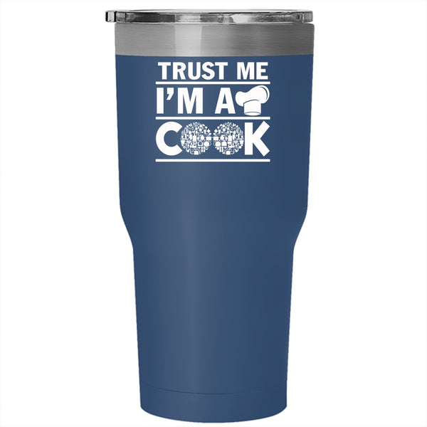 Trust Me I'm A Cook Tumbler 30 oz Stainless Steel, Funny Gift For Chef Travel Mug