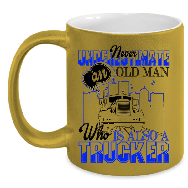Cool Grandpas Coffee Mug, An Old Man Is A Trucker Accent Mug