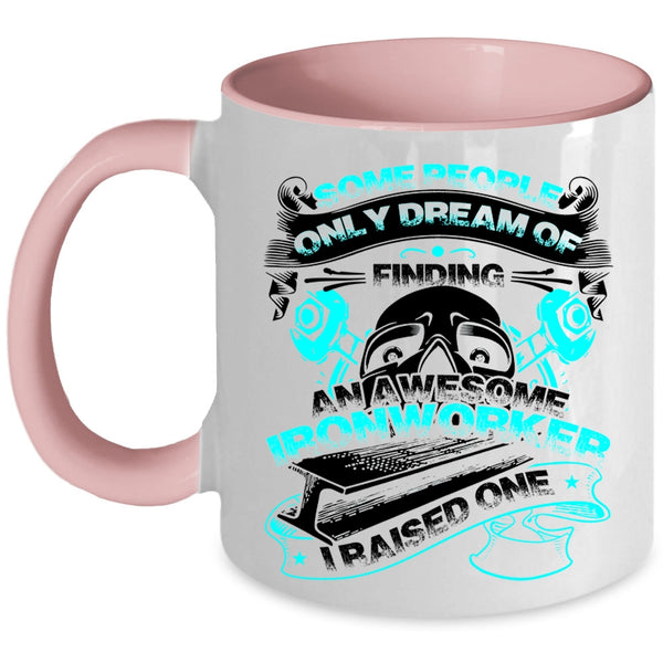 I Raise An Ironworker Coffee Mug, Finding An Awesome Ironworker Accent Mug