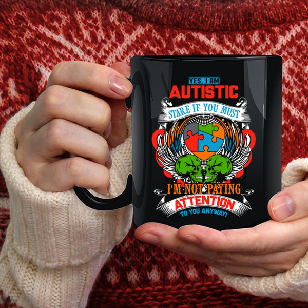I Am Autism Coffee Mug, Cute Autism Mom Coffee Cup