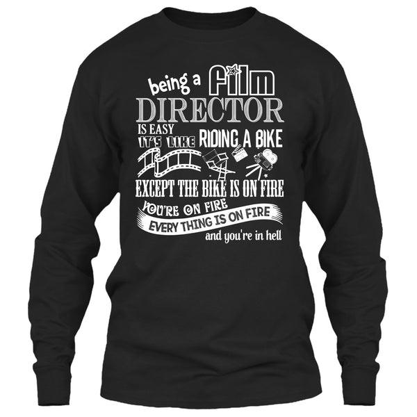 Being A Film Director T Shirt, It's Like Riding A Bike T Shirt