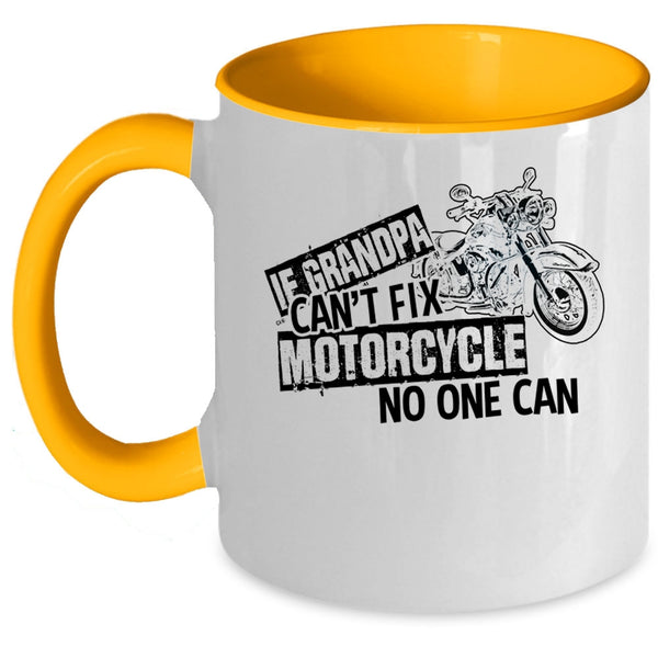 Cool Motorcycle Coffee Mug, If Grandpa Can't Fix Motorcycle Accent Mug