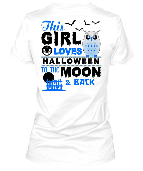 This Girl Loves Halloween To The Moon And Back T Shirt, Wait For Halloween T Shirt