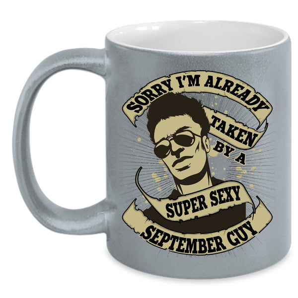 I'm Already Taken By A September Guy Coffee Mug, Cute Wife Coffee Cup