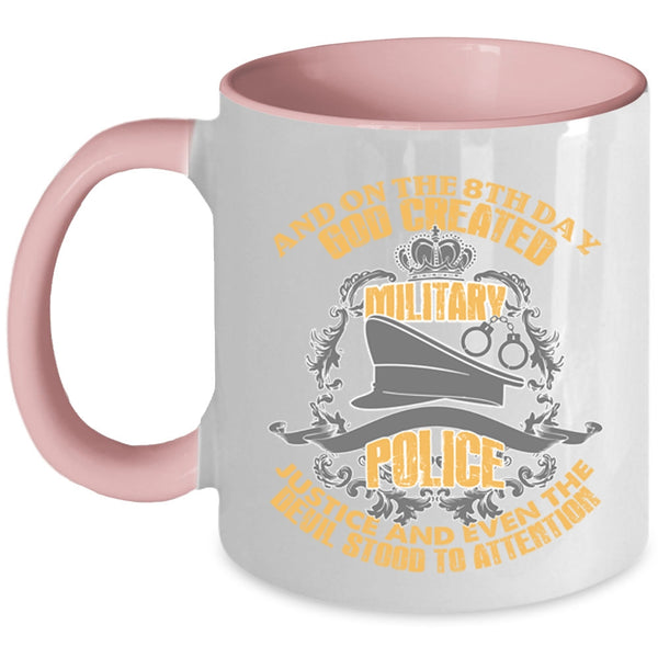 Cool Police Coffee Mug, On The 8th Day God Created Military Police Accent Mug