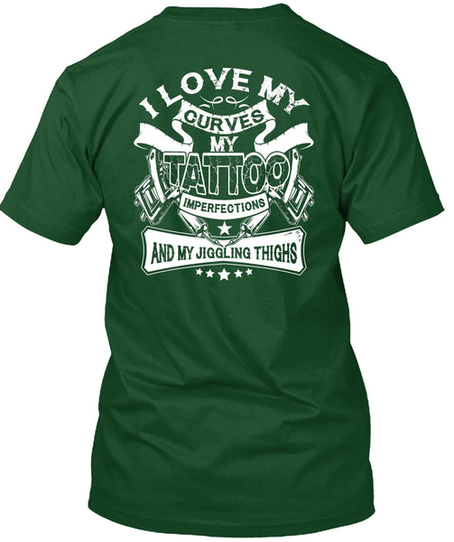 I Love My Curves My Tattoo T Shirt, My Favorite T Shirt