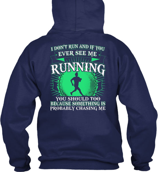 See Me Running T Shirt, I Don't Run T Shirt