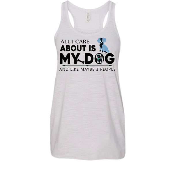 All I Care About Is My Dog Shirt, And Like Mabe 3 People Shirt, Dog Lover Shirt