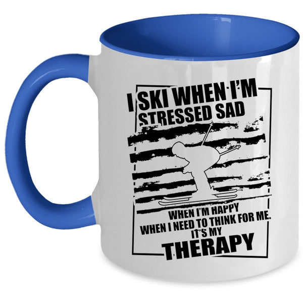 Funny Skiing Coffee Mug, I Ski When I'm Stressed Sad Accent Mug