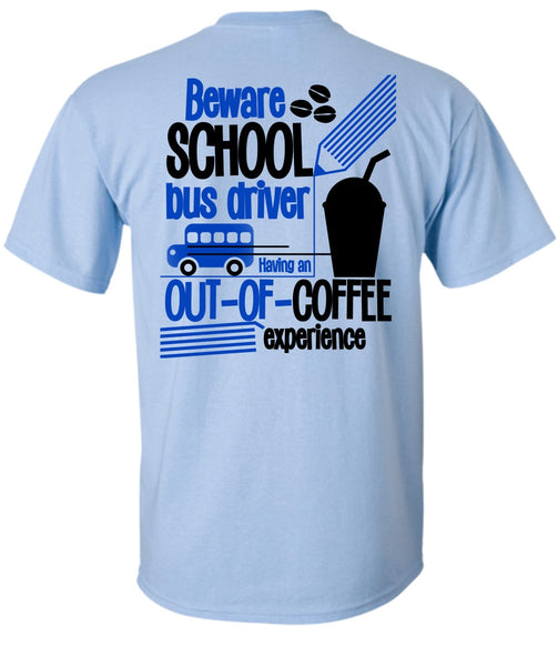 Beware School Bus Driver T Shirt, I Love Bus T Shirt