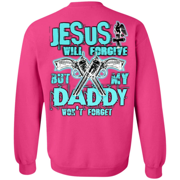 I Love Hunting T Shirt, Jesus Will Forgive Sweatshirt