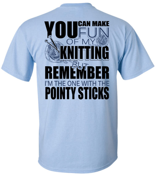 Fun Of My Knitting T Shirt, I Love Knitting T Shirt