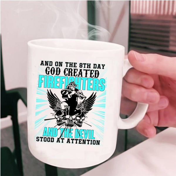 Funny Fire Fighting Coffee Mug, 8th Day God Created Firefighters Cup