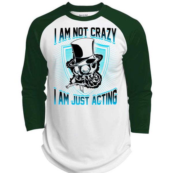 I Am Not Crazy T Shirt, I Love Actor T Shirt, Awesome T-Shirts  (Polyester Game Baseball Jersey)