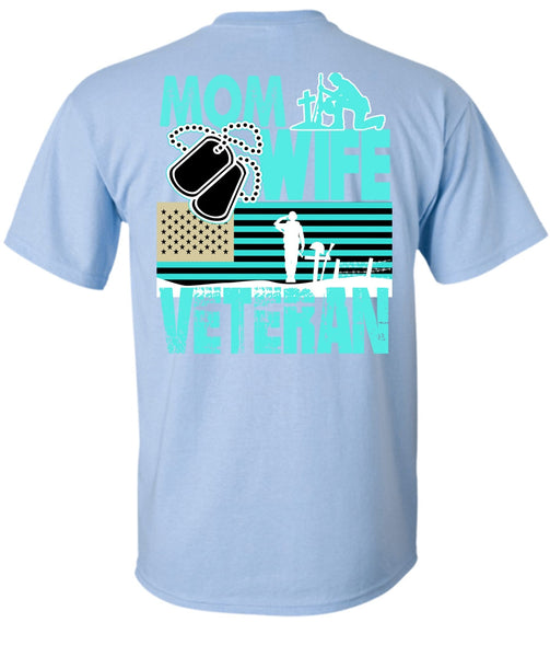 Mom Wife Veteran T Shirt, I Love Mom T Shirt