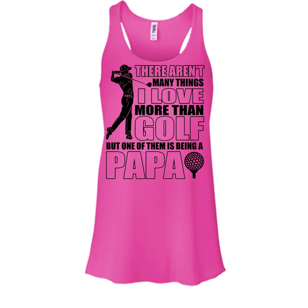 I Love More Than Golf T Shirt, Coolest Papa Ever T Shirt, Awesome t-shirts