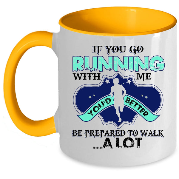 Awesome Runner Coffee Mug, If You Go Running With Me Accent Mug