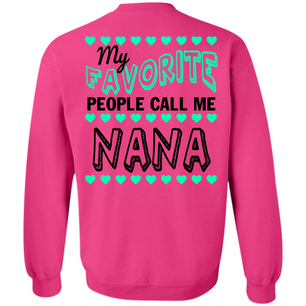 Being A Grandmas T Shirt, My Favorite People Call Me Nana Sweatshirt