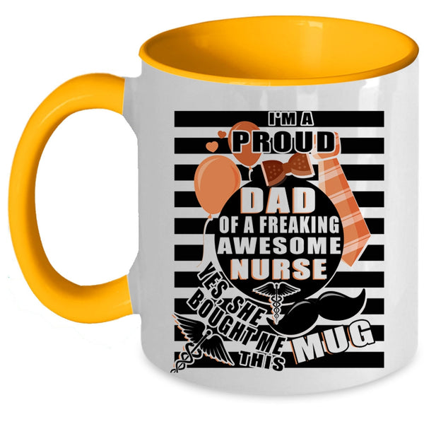 Awesome Nurse's Dad Coffee Mug, I'm A Proud Dad Of A Nurse Accent Mug