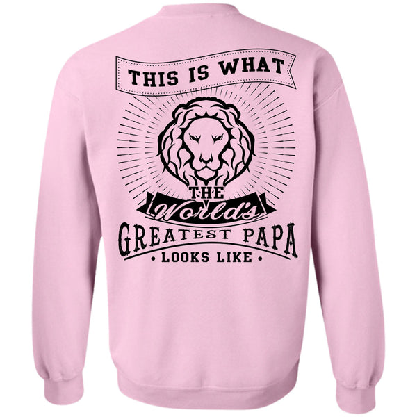Being A Daddy T Shirt, This Is What The World's Greatest Papa Looks Like Sweatshirt