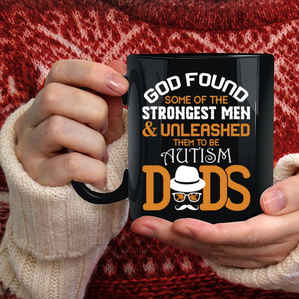 The Strongest Men Coffee Mug, To Be Autism Dads Coffee Cup