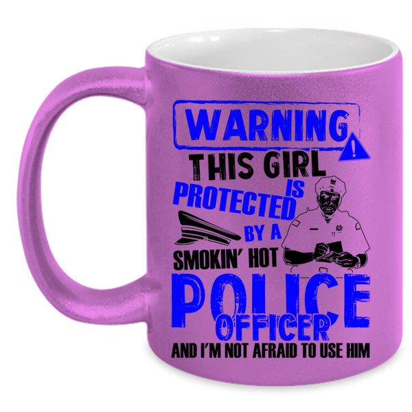 Pretty Wife Coffee Mug, This Girl Is Protected By A Police Officer Accent Mug