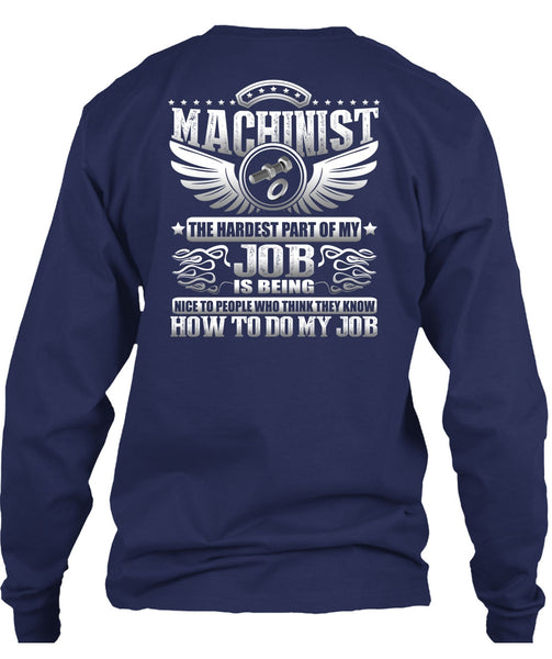 Machinist The Hardest T Shirt, Being Machinist T Shirt