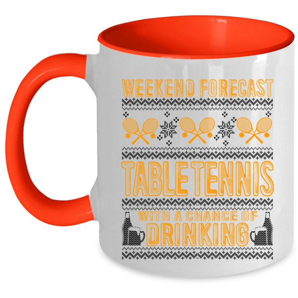 Chance Of Drinking Coffee Mug, Weekend Forecast Table Tennis Accent Mug