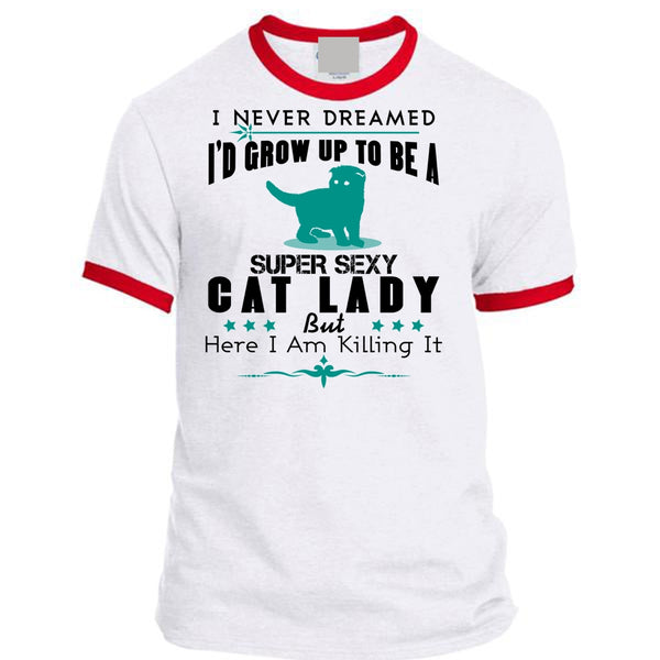 I'd Grow Up To Be A Cat Lady T Shirt, I Am Killing It T Shirt