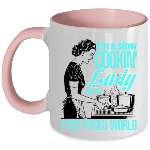 Funny Gift For My Mom Coffee Mug, I'm A Slow Cooking Lady Accent Mug