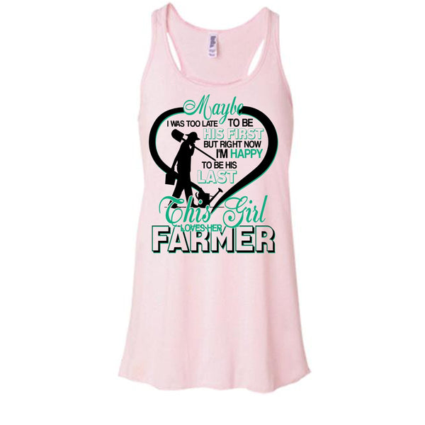 I'm Happy To Be His Last T Shirt, Coolest Farmer's Wife T Shirt, Awesome t-shirts