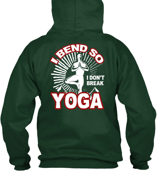 I Bend So I Don't Break Yoga T Shirt, My Favorite T Shirt