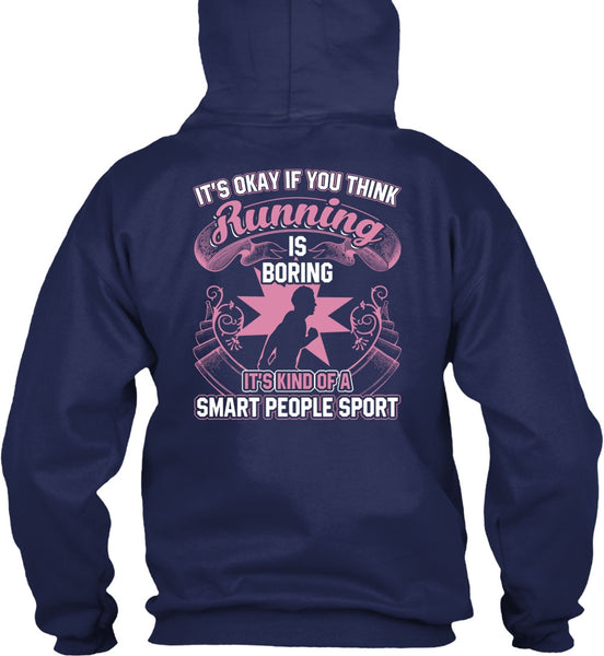 You Think Running Is Boring T Shirt, Smart People Sport T Shirt