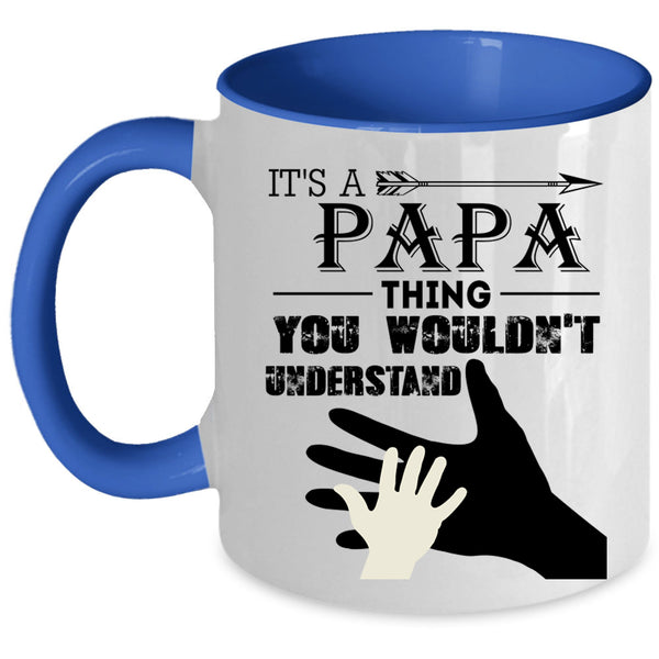 I Love My Papa Coffee Mug, It's Papa Thing Accent Mug