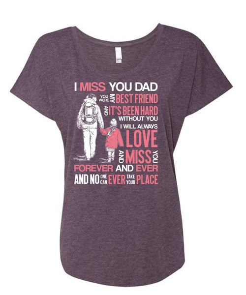 I Miss You Dad T Shirt, My Best Friend T Shirt, Cool Shirt (Ladies' Triblend Dolman Sleeve)