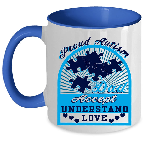 Accept Understand Love Coffee Mug, Proud Autism Dad Accent Mug