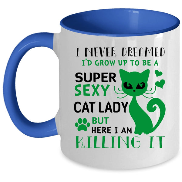 I'd Grow Up To Be A Cat Lady Cup, Gift For Wife Mug