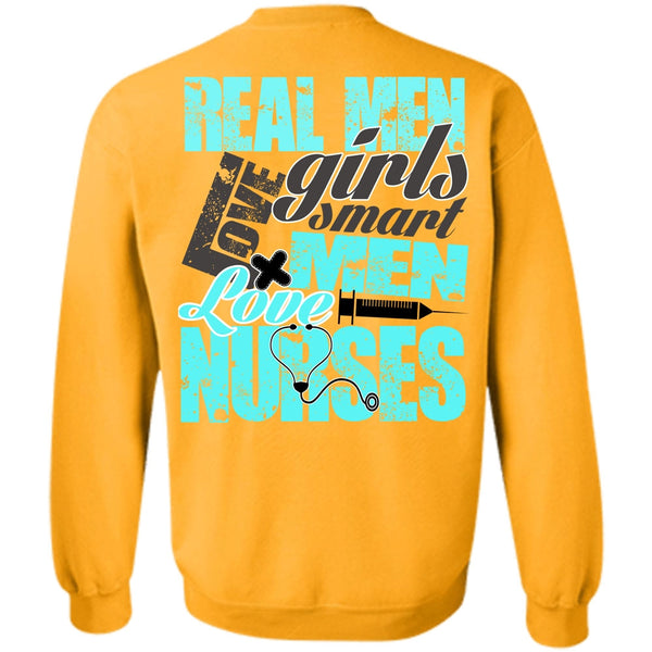 I Love Nursing T Shirt, Real Men Love Girls Sweatshirt