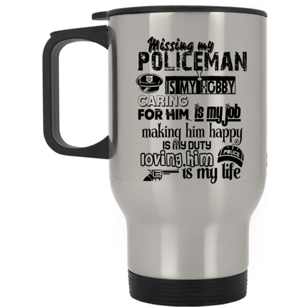 Just Married Travel Mug, Missing  My Policeman Is My Hobby Mug