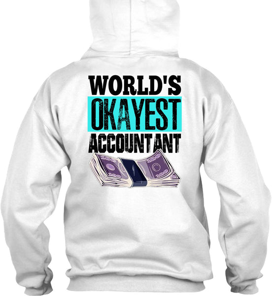 World's Okayest Accountant T Shirt, I Love Accountant T Shirt