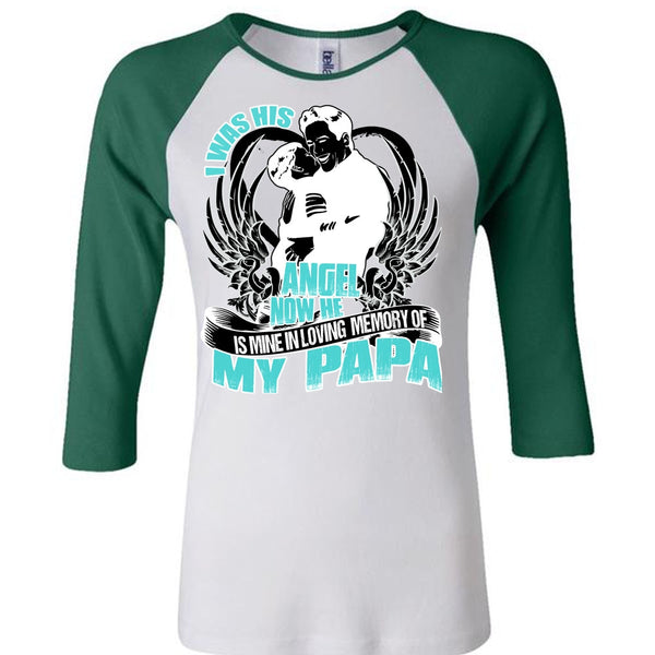 I Was His Angel Now T Shirt, I Love Papa T Shirt, Awesome T-Shirts