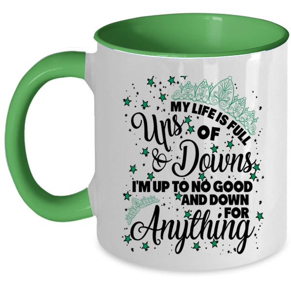 Lovely Coffee Mug, My Life Is Full Ups And Downs Accent Mug